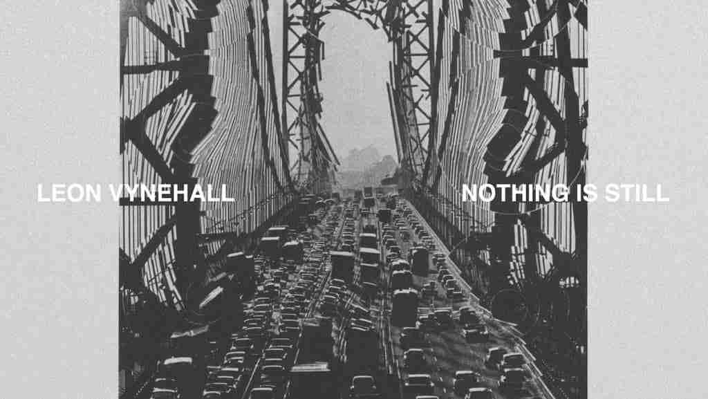 Leon Vynehall - Nothing Is Still [Art Pol Bury]